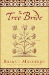 Tree Bride - Bharati Mukherjee