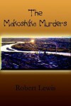 The Makoshika Murders - Robert Lewis