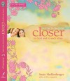 Closer (Focus on the Family Books) - Susie Shellenberger