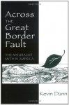 Across the Great Border Fault: The Naturalist Myth in America - Kevin Dann