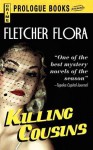 Killing Cousins - Fletcher Flora