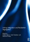 Linking Integration and Residential Segregation - Gideon Bolt, A. Sule Ozuekren, Deborah Phillips