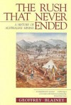 The Rush That Never Ended: A History of Australian Mining - Geoffrey Blainey