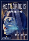 Metropolis - Eddie Vega, Thea von Harbou