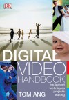 Digital Video Handbook - Tom Ang