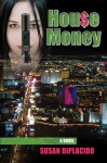 House Money - Susan DiPlacido