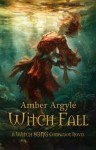 Witch Fall (Witch Song #3) - Amber Argyle