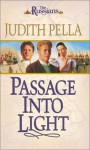 Passage Into the Light - Judith Pella