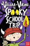 Vulgar the Viking and the Spooky School Trip - Odin Redbeard, Sarah Horne