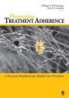 Promoting Treatment Adherence: A Practical Handbook for Health Care Providers - William T. O'Donohue, Eric R R Levensky