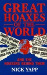 Great Hoaxes of the World - Nick Yapp