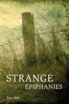 Strange Epiphanies - Peter Bell