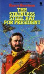 The Stainless Steel Rat for President - Harry Harrison