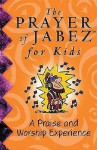 The Prayer Of Jabez ¿ For Kids Cassette A Praise & Worship Experience - Bruce Wilkinson