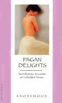 Pagan Delights - Anonymous, Carroll & Graf