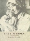 The Firstborn - Laurie Lee