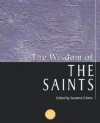 The Wisdom Of The Saints - Suzanne Clores