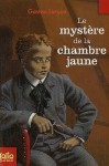 Le mystère de la chambre jaune - Gaston Leroux