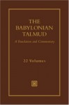 The Babylonian Talmud, 22 Volumes: A Translation and Commentary - Jacob Neusner