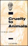 Cruelty to Animals: The Moral Debt - Les Brown