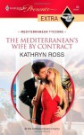 The Mediterranean's Wife by Contract (Harlequin Presents Extra) - Kathryn Ross