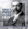 Robert R. Taylor and Tuskegee: An African American Architect Designs for Booker T. Washington - Ellen Weiss