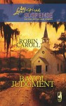 Bayou Judgment - Robin Caroll