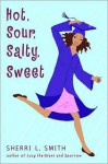 Hot, Sour, Salty, Sweet - Sherri L. Smith