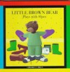 Little Brown Bear Plays With Shoes (Little Brown Bear Series) - Claude Lebrun, Daniele Bour