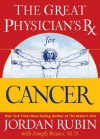 The Great Physician's Rx for Cancer (Rubin Series) - Jordan Rubin, David M. Remedios