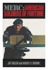 Merc: American Soldiers Of Fortune - Jay Mallin, Robert K. Brown