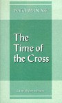 The Time of the Cross - Watchman Nee