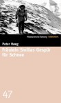 Fräulein Smillas Gespür für Schnee (SZ-Bibliothek, #47) - Peter Høeg, Monika Wesemann