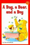 A Bug, a Bear, and a Boy - David McPhail