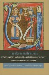 Transforming Relations: Essays on Jews and Christians throughout History in Honor of Michael A. Signer - Franklin T. Harkins, John Van Engen