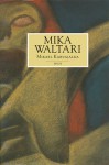 Mikael Karvajalka - Mika Waltari