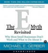 The E-Myth Revisited: Why Most Small Businesses Don't Work and (Audio) - Michael E. Gerber