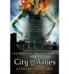 City of Ashes [Hardback] - Cassandra Clare