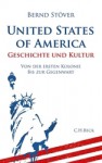 United States of America: Geschichte und Kultur. Von der ersten Kolonie bis zur Gegenwart - Bernd Stöver