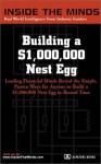 Building a $1,000,000 Nest Egg: Leading Financial Minds Reveal the Simple, Proven Ways for Anyone to Build a $1,000,000 Nest Egg On Your Own Terms (Inside the Minds) - Inside the Minds