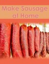 Make Your Own Sausage at Home - Ken Burns