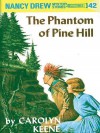 The Phantom of Pine Hill - Carolyn Keene