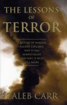 The Lessons of Terror: A History of Warfare Against Civilians - Caleb Carr