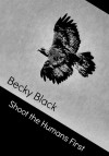 Shoot the Humans First - Becky Black