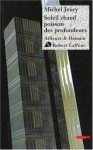 Soleil Chaud Poisson Des Profondeurs: Roman (Broché) - Michel Jeury