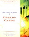 Inquiry-Based Laboratories for Liberal Arts Chemistry - Vickie M. Williamson, Larry Peck