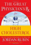 The Great Physician's Rx for High Cholesterol (Great Physician's Rx Series) - Jordan Rubin, Joseph Brasco