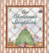 Our Christmas Scrapbook (Family Scrapbooking Series) - Judy Pelikan