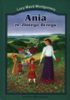 Ania ze Złotego Brzegu - L.M. Montgomery