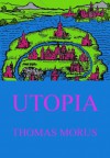 Utopia: Erweiterte Ausgabe - Thomas More, Ignaz Emanuel Wessely